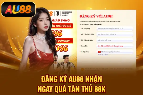 AU88 Đăng ký AU88 – Nhận ngay quà tân thủ 88K