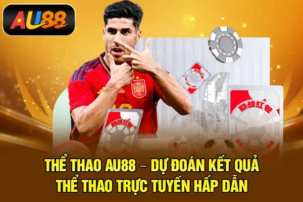 Thể Thao AU88 – Dự Đoán Kết Quả Thể Thao Trực Tuyến Hấp Dẫn Thể thao AU88
